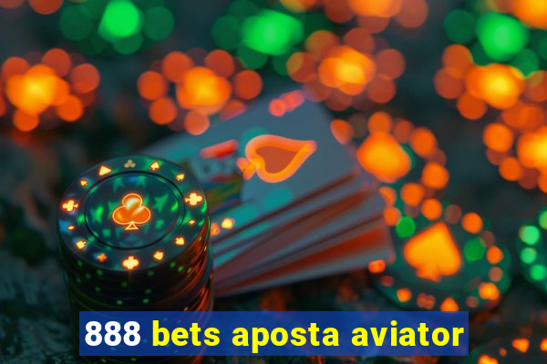 888 bets aposta aviator